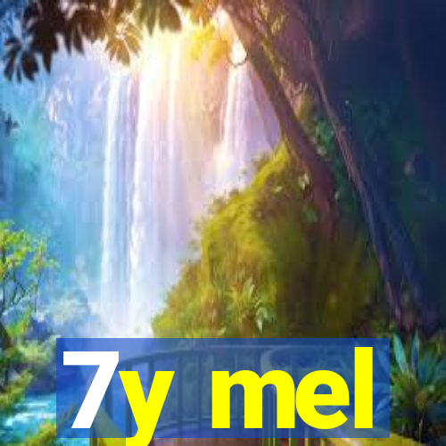 7y mel